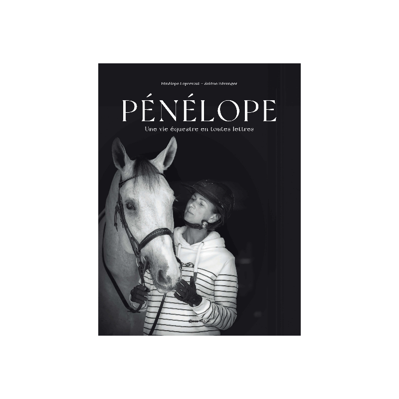 Pénélope - Livre Une vie équestre en toutes lettres | - Ohlala